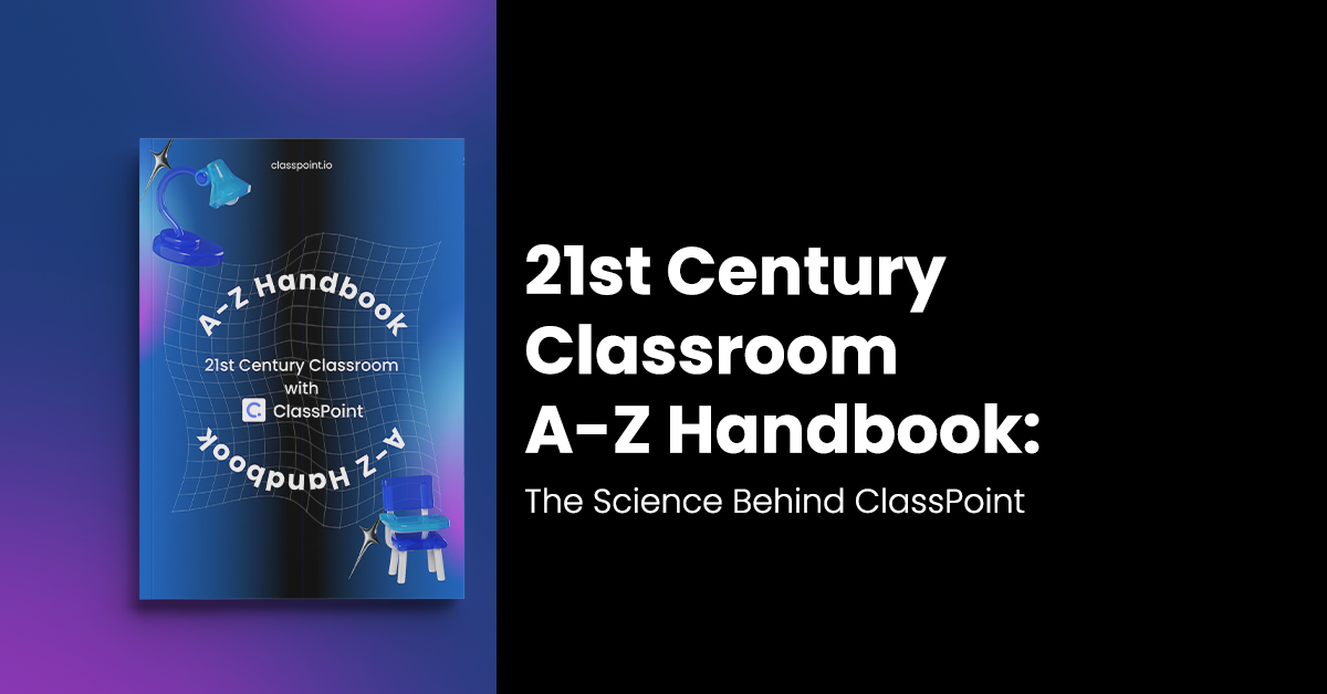 دليل الفصل الدراسي للقرن 21st من الألف إلى الياء: العلم وراء ClassPoint