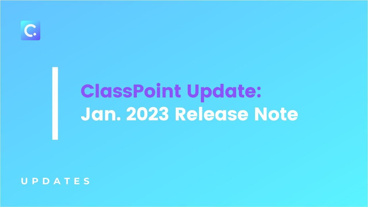 ClassPoint update: Jan 2023 Release note
