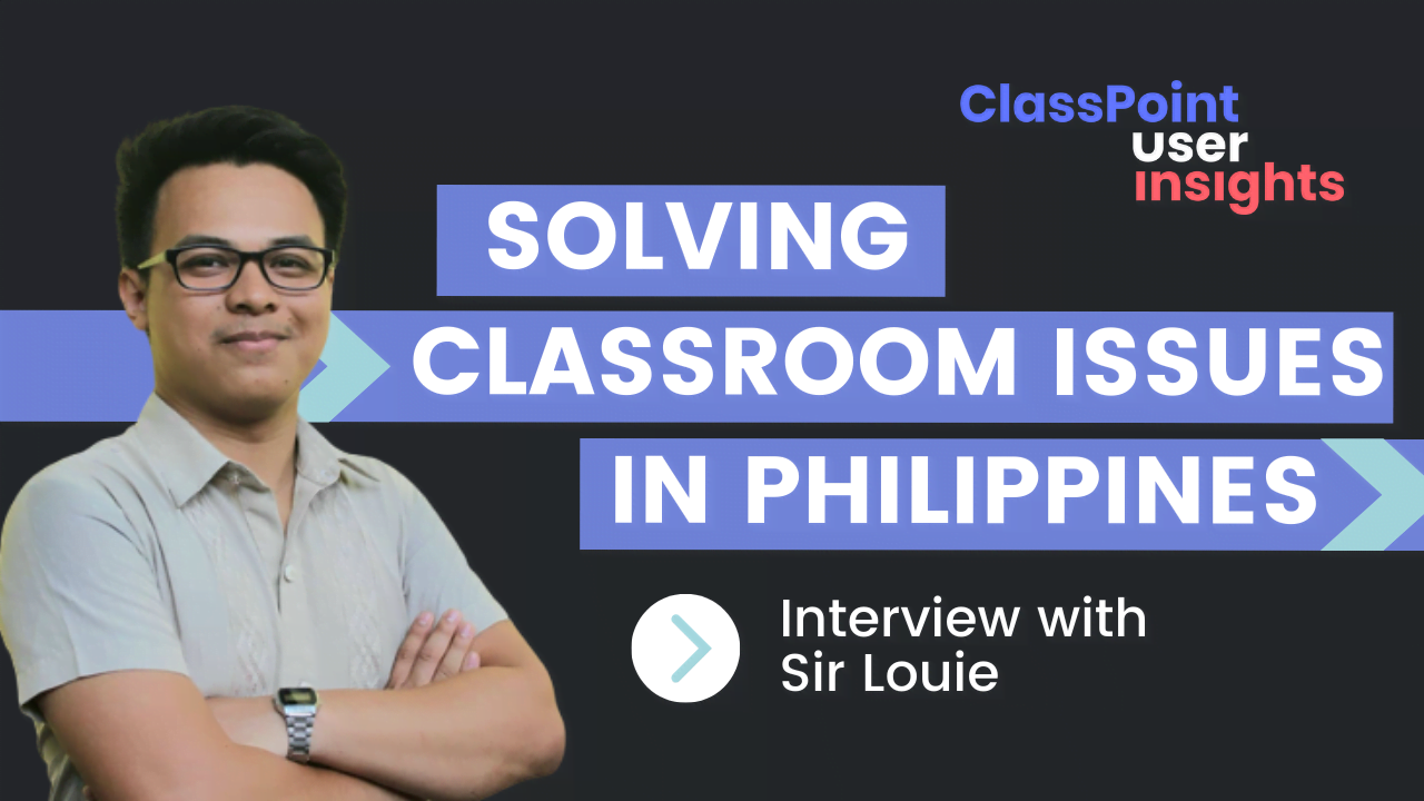 ClassPoint Helps to Solve Online Learning Issues – An Interview with Sir Louie