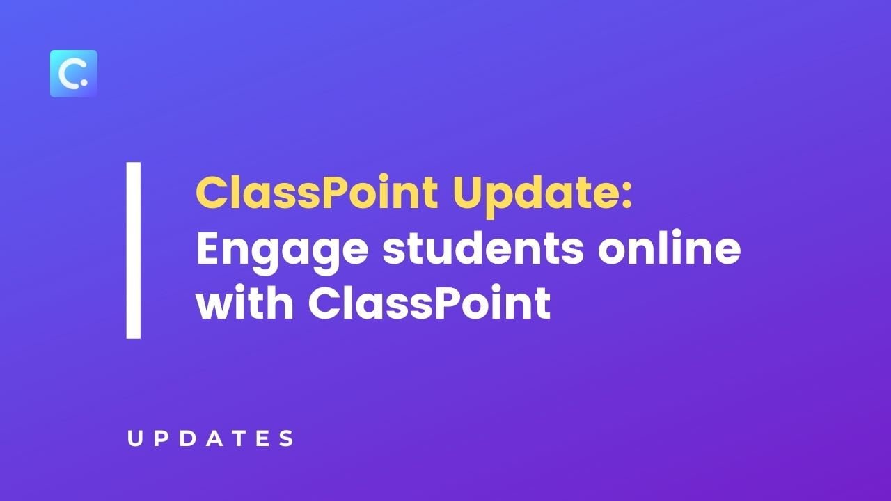 Giảng dạy trực tuyến tương tác với ClassPoint