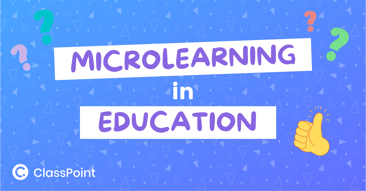 Microlearning in education